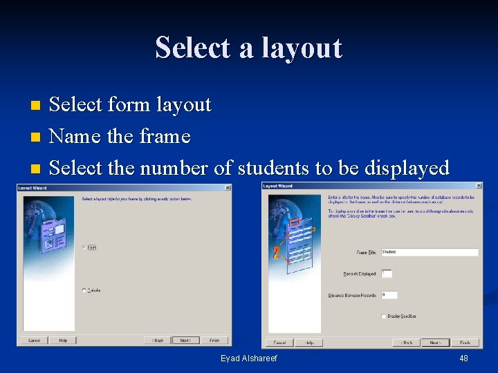 Select a layout Select form layout n Name the frame n Select the number