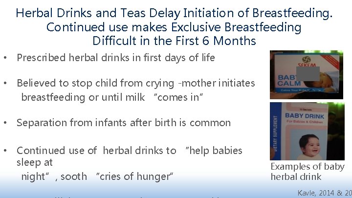 Herbal Drinks and Teas Delay Initiation of Breastfeeding. Continued use makes Exclusive Breastfeeding Difficult