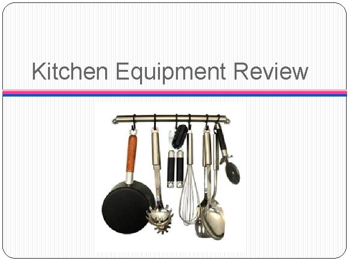 Kitchen Equipment Review 