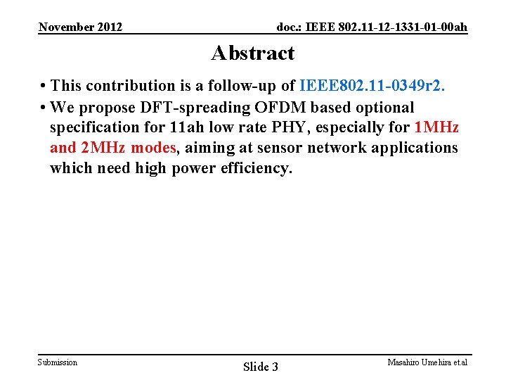 November 2012 doc. : IEEE 802. 11 -12 -1331 -01 -00 ah Abstract •