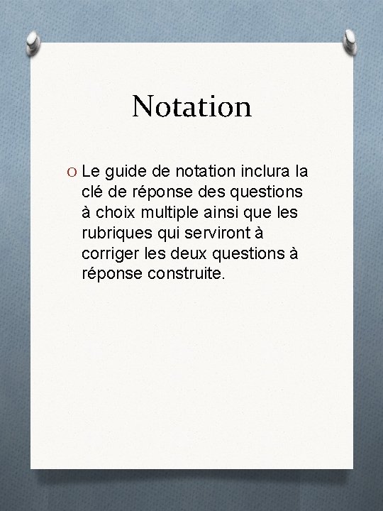 Notation O Le guide de notation inclura la clé de réponse des questions à