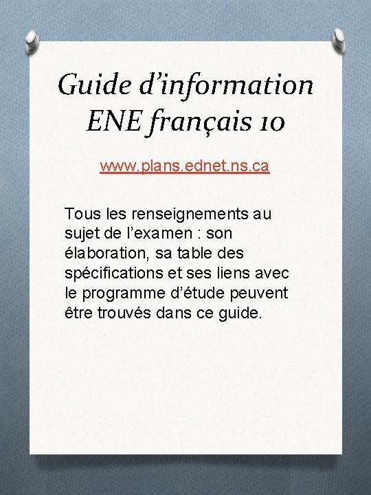 Guide d’information ENE français 10 www. plans. ednet. ns. ca Tous les renseignements au