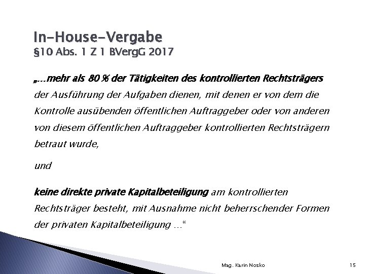 In-House-Vergabe § 10 Abs. 1 Z 1 BVerg. G 2017 „…mehr als 80 %