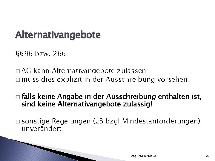 Alternativangebote §§ 96 bzw. 266 � AG kann Alternativangebote zulassen � muss dies explizit