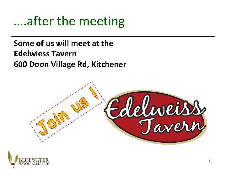 …. after the meeting Some of us will meet at the Edelwiess Tavern 600