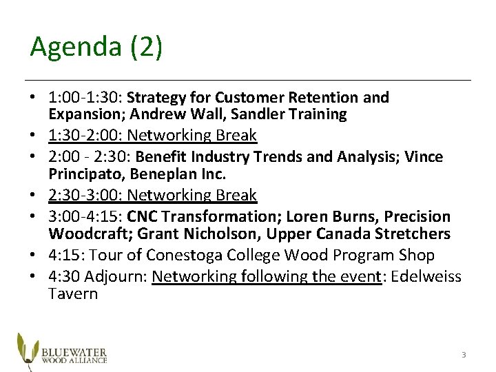 Agenda (2) • 1: 00 -1: 30: Strategy for Customer Retention and • •
