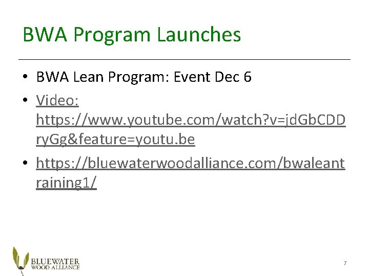 BWA Program Launches • BWA Lean Program: Event Dec 6 • Video: https: //www.