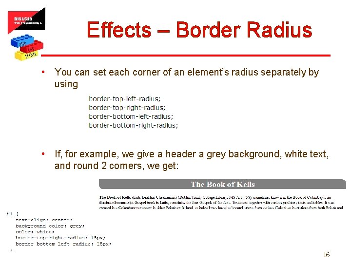 Effects – Border Radius • You can set each corner of an element’s radius