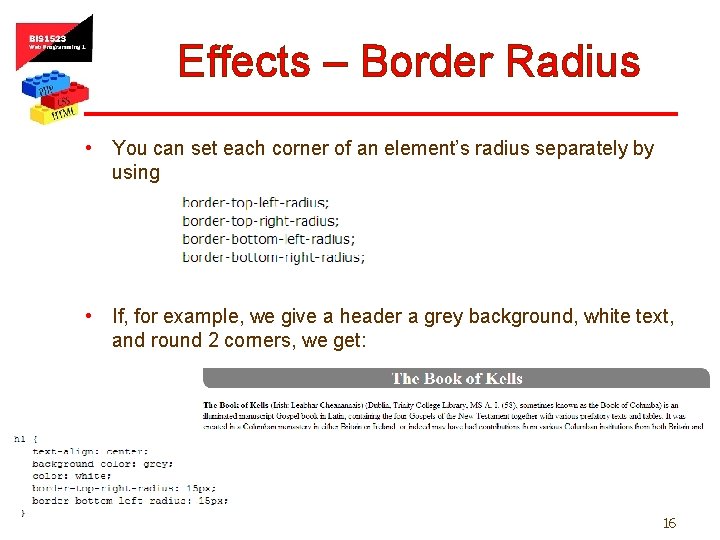 Effects – Border Radius • You can set each corner of an element’s radius