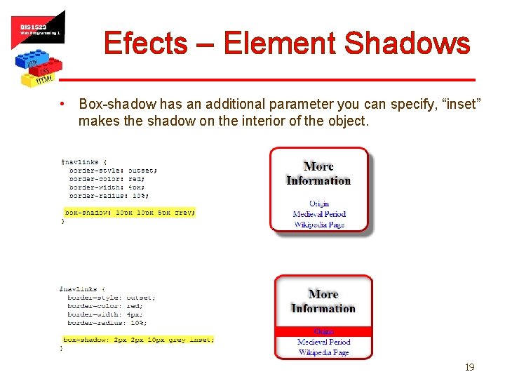 Efects – Element Shadows • Box-shadow has an additional parameter you can specify, “inset”