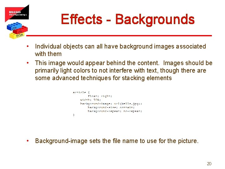 Effects - Backgrounds • Individual objects can all have background images associated with them