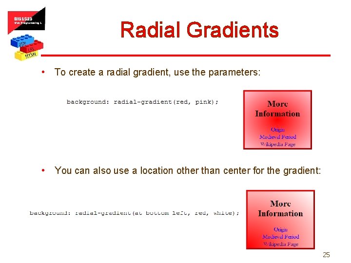 Radial Gradients • To create a radial gradient, use the parameters: • You can