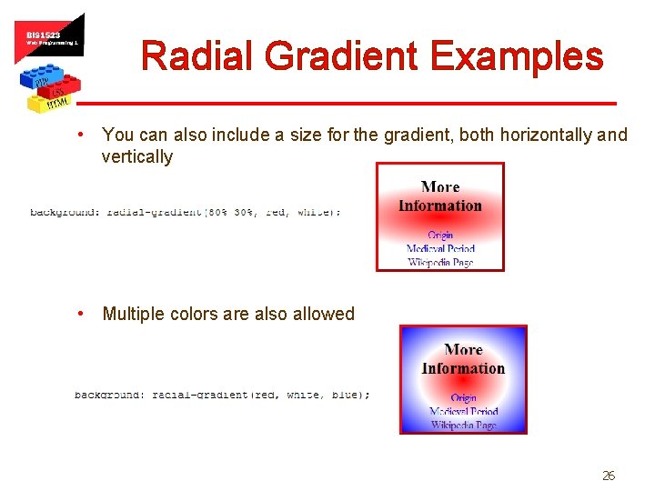 Radial Gradient Examples • You can also include a size for the gradient, both