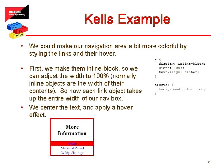 Kells Example • We could make our navigation area a bit more colorful by