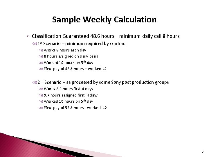 Sample Weekly Calculation ◦ Classification Guaranteed 48. 6 hours – minimum daily call 8