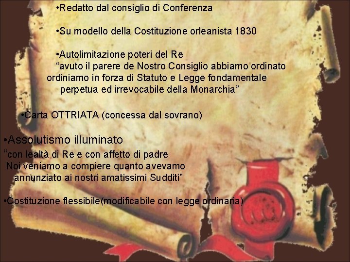  • Redatto dal consiglio di Conferenza • Su modello della Costituzione orleanista 1830