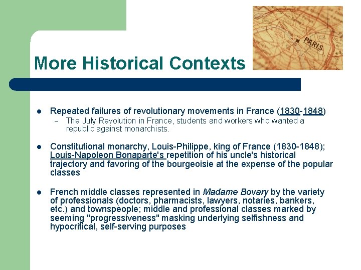 More Historical Contexts l Repeated failures of revolutionary movements in France (1830 -1848) –