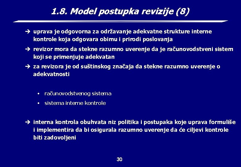 1. 8. Model postupka revizije (8) è uprava je odgovorna za održavanje adekvatne strukture