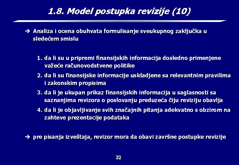 1. 8. Model postupka revizije (10) è Analiza i ocena obuhvata formulisanje sveukupnog zaključka