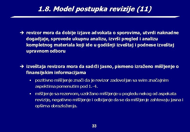 1. 8. Model postupka revizije (11) è revizor mora da dobije izjave advokata o