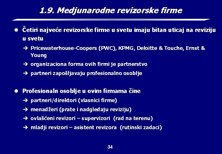 1. 9. Medjunarodne revizorske firme l Četiri najveće revizorske firme u svetu imaju bitan