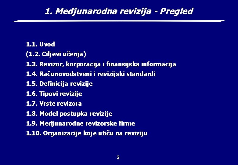 1. Medjunarodna revizija - Pregled 1. 1. Uvod (1. 2. Ciljevi učenja) 1. 3.