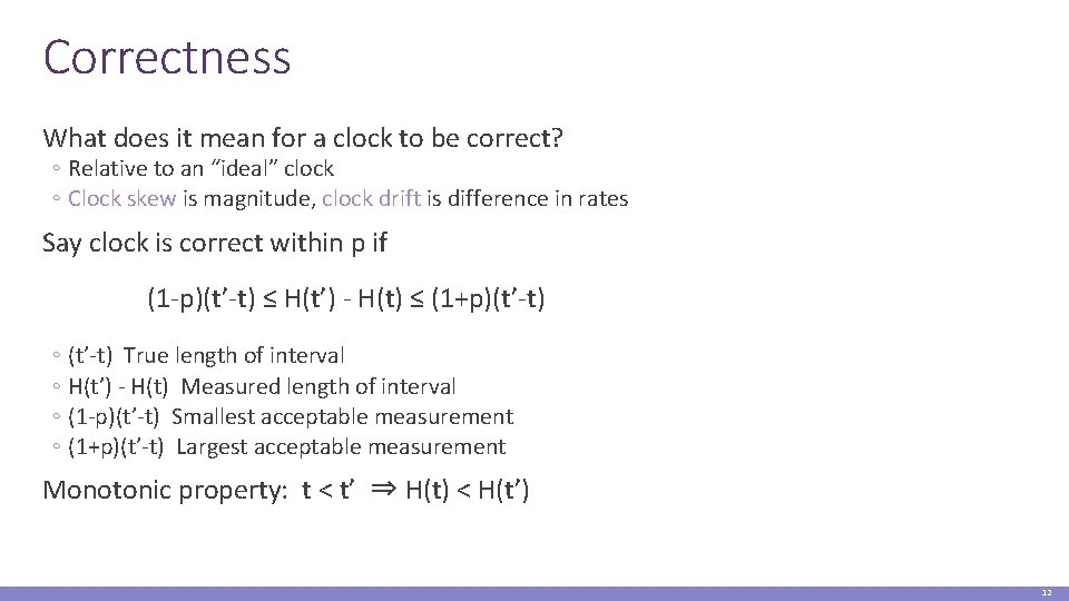 Correctness What does it mean for a clock to be correct? ◦ Relative to