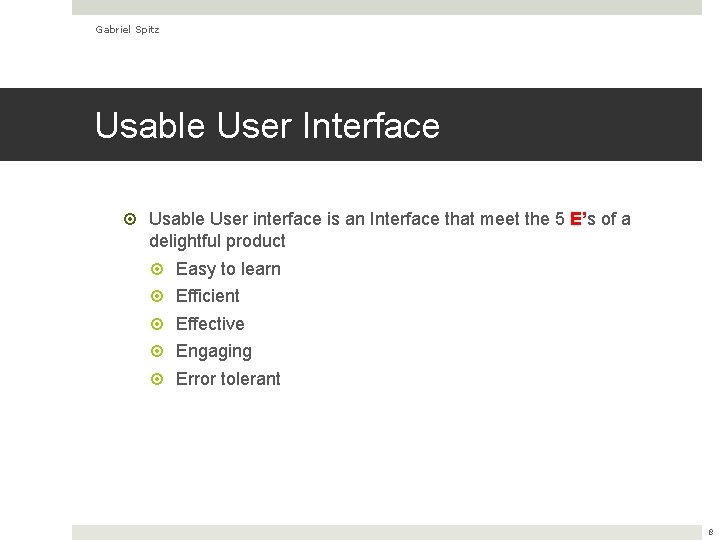 Gabriel Spitz Usable User Interface Usable User interface is an Interface that meet the