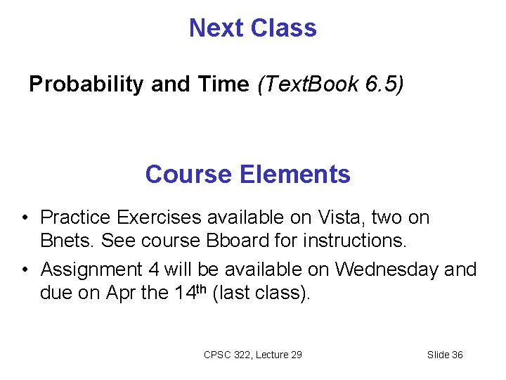 Next Class Probability and Time (Text. Book 6. 5) Course Elements • Practice Exercises