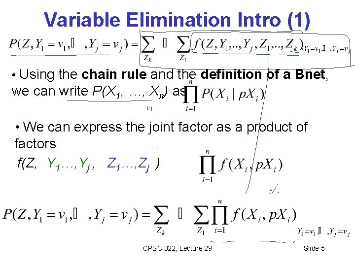 Variable Elimination Intro (1) • Using the chain rule and the definition of a