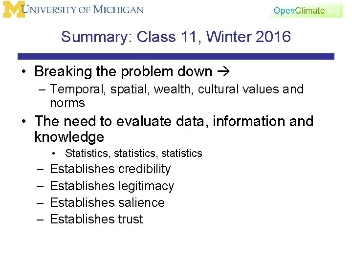 Summary: Class 11, Winter 2016 • Breaking the problem down – Temporal, spatial, wealth,