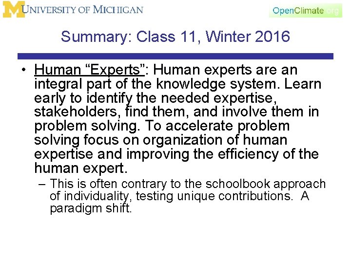 Summary: Class 11, Winter 2016 • Human “Experts”: Human experts are an integral part