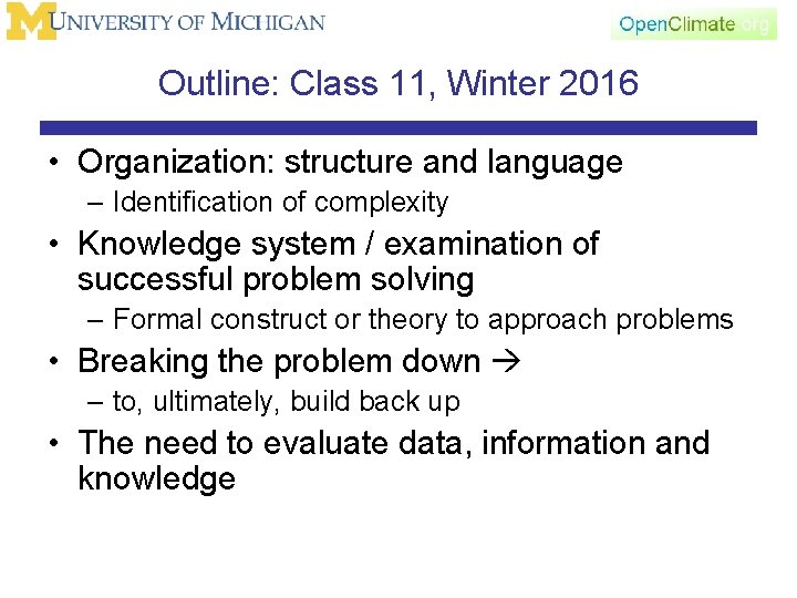Outline: Class 11, Winter 2016 • Organization: structure and language – Identification of complexity