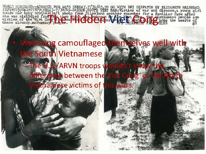 The Hidden Viet Cong • Viet Cong camouflaged themselves well with the South Vietnamese