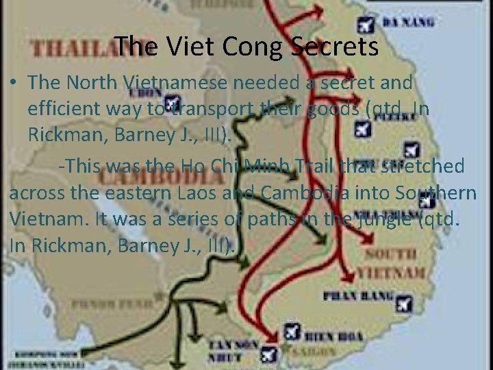 The Viet Cong Secrets • The North Vietnamese needed a secret and efficient way