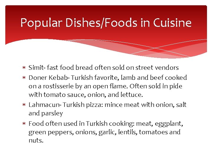 Popular Dishes/Foods in Cuisine Simit- fast food bread often sold on street vendors Doner