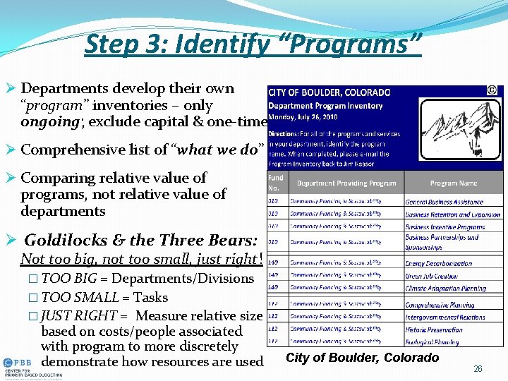 Step 3: Identify “Programs” Ø Departments develop their own “program” inventories – only ongoing;