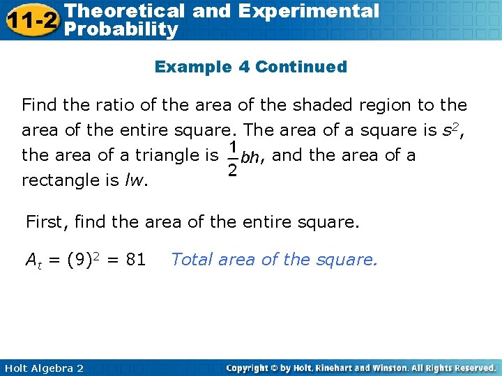 Theoretical and Experimental 11 -2 Probability Example 4 Continued Find the ratio of the