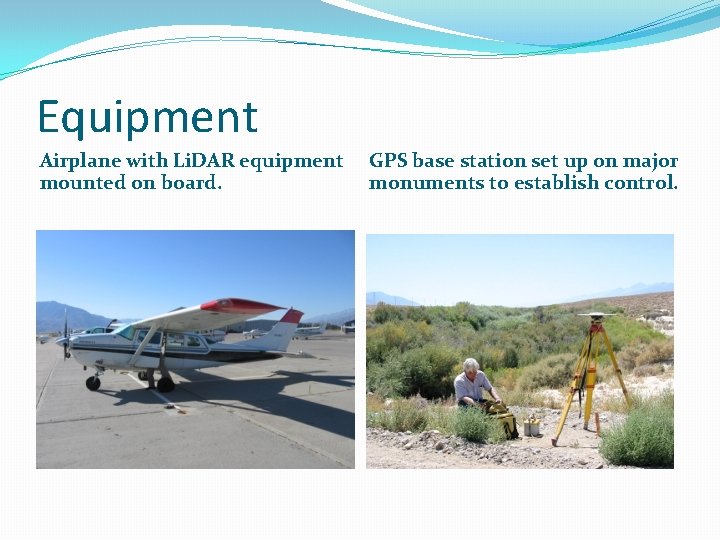 Equipment Airplane with Li. DAR equipment mounted on board. GPS base station set up
