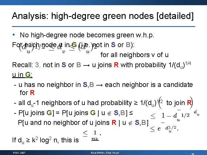 Analysis: high-degreen nodes [detailed] • No high-degree node becomes green w. h. p. For