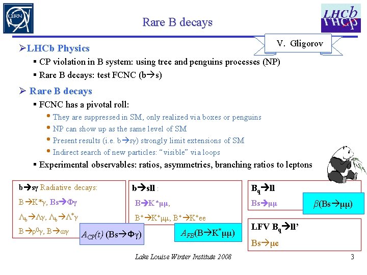 Rare B decays • V. Gligorov ØLHCb Physics § CP violation in B system: