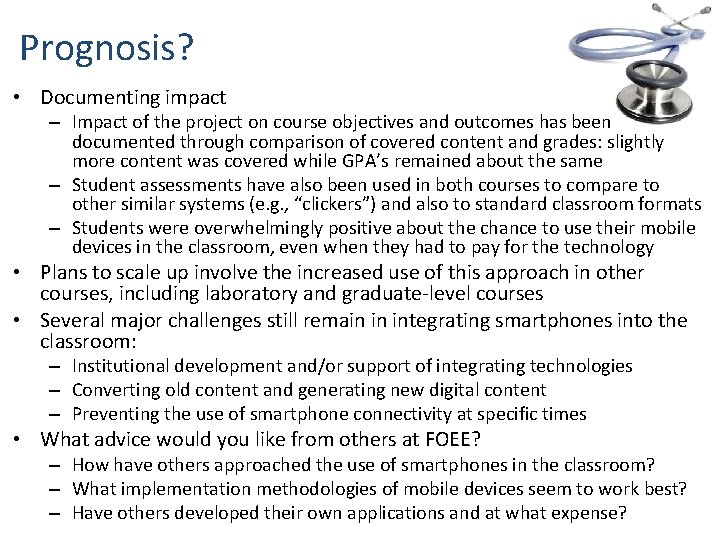 Prognosis? • Documenting impact – Impact of the project on course objectives and outcomes