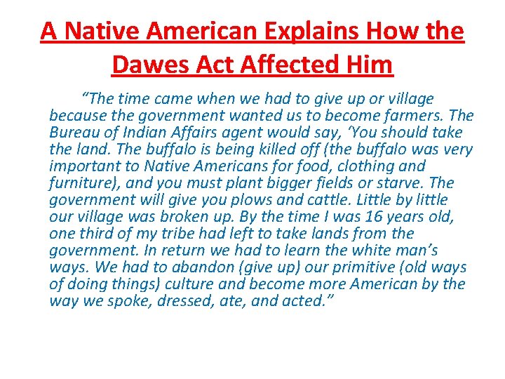 A Native American Explains How the Dawes Act Affected Him “The time came when