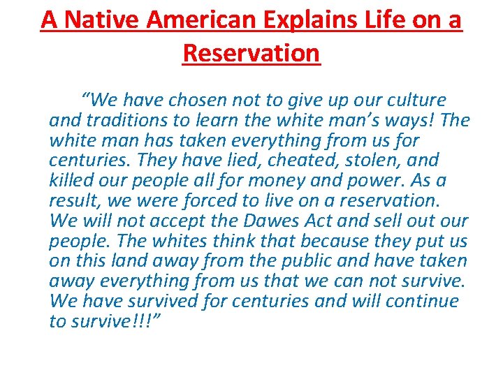 A Native American Explains Life on a Reservation “We have chosen not to give