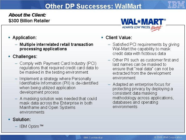 Other DP Successes: Wal. Mart About the Client: $300 Billion Retailer § Application: §