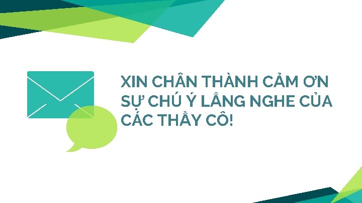 XIN CH N THÀNH CẢM ƠN SỰ CHÚ Ý LẮNG NGHE CỦA CÁC THẦY