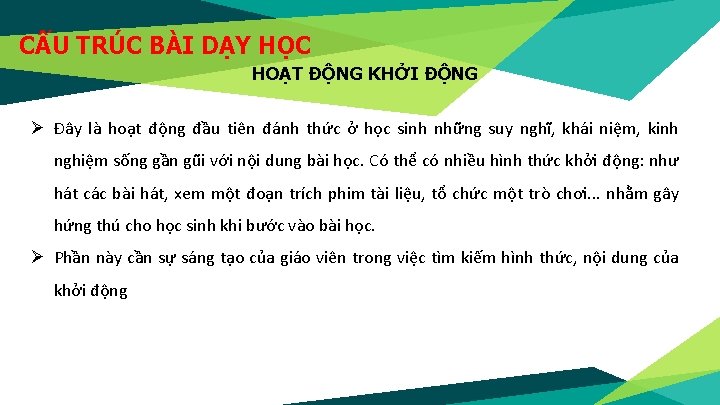 CẤU TRÚC BÀI DẠY HỌC HOẠT ĐỘNG KHỞI ĐỘNG Ø Đây là hoạt động