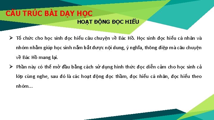 CẤU TRÚC BÀI DẠY HỌC HOẠT ĐỘNG ĐỌC HIỂU Ø Tổ chức cho học