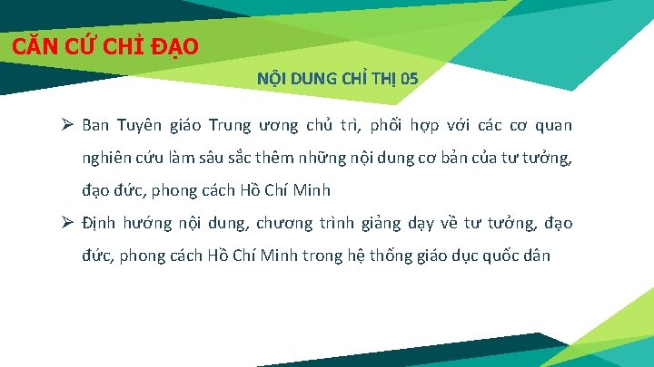 CĂN CỨ CHỈ ĐẠO NỘI DUNG CHỈ THỊ 05 Ø Ban Tuyên giáo Trung