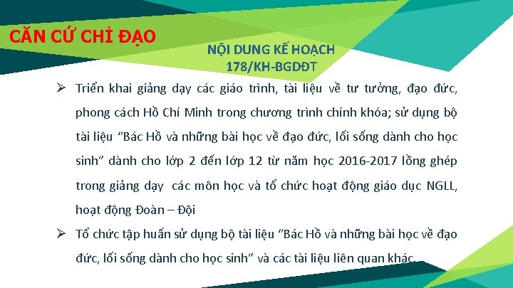 CĂN CỨ CHỈ ĐẠO NỘI DUNG KẾ HOẠCH 178/KH-BGDĐT Ø Triển khai giảng dạy